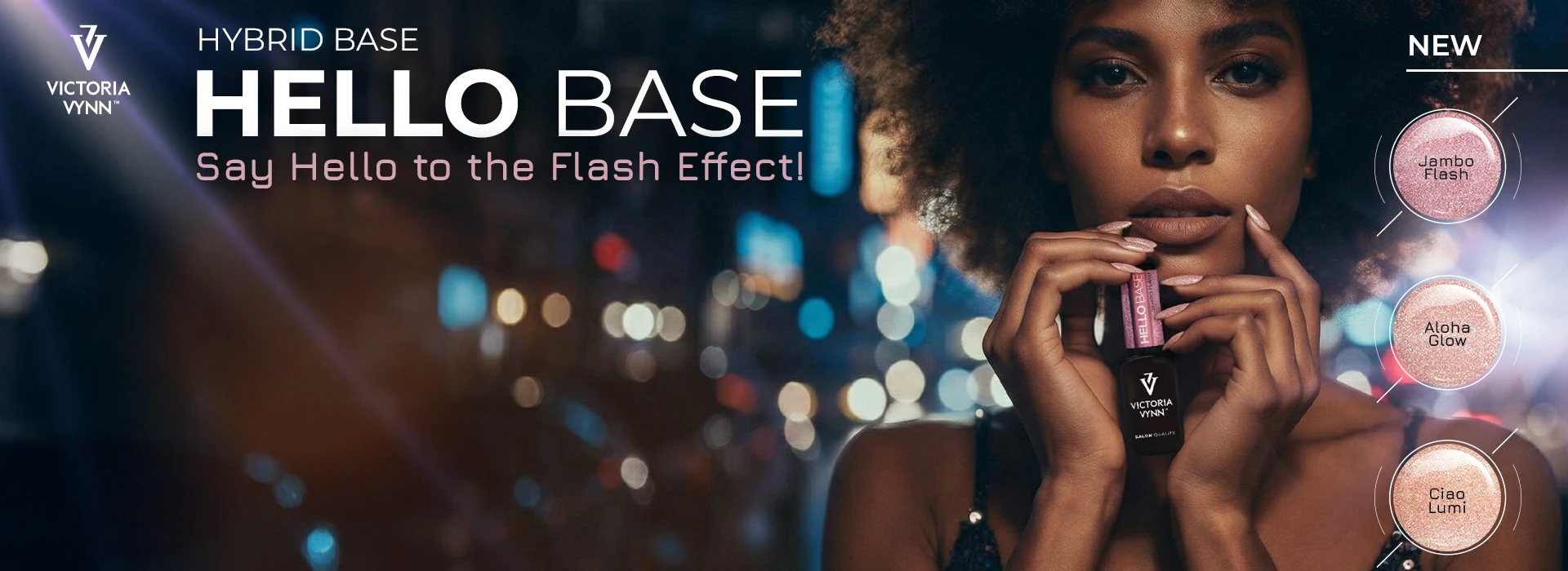 Victoria VYNN Canada 9 hello base slider