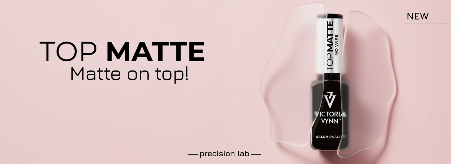 VICTORIA VYNN TOP MATTE SLIDER DESKTOP